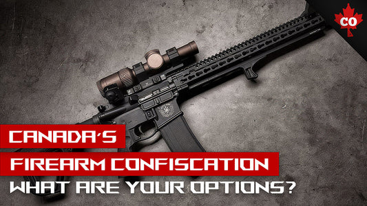 Canada's Firearm Confiscation: What are your options?
